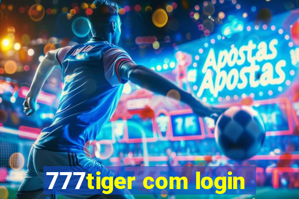 777tiger com login